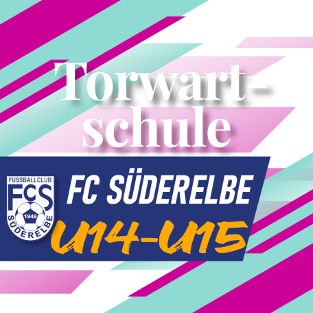 Logo des FC Süderelbe mit dem Titel „Torwartschule C-Jugend: U14 + U15“.